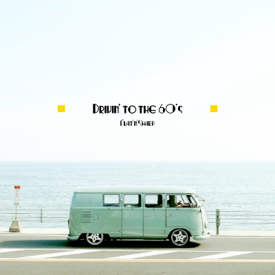 Drivin' to the 60's（A Ver.）