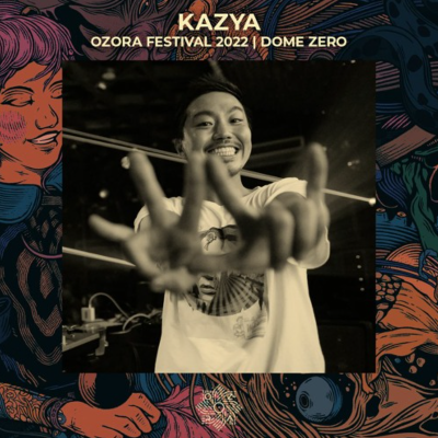 KAZYA / " OZORA 2022 "  DOME ZERO