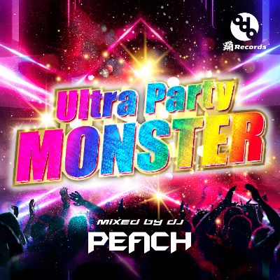 Ultra Party Monster Mixed by DJ PEACH