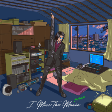 I Miss The Music / HAAP （Chorus: Ayup1ko）（2020）