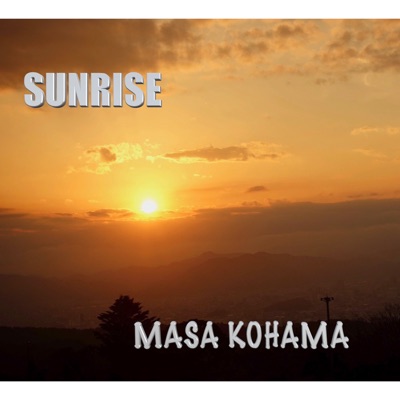 Masa Kohama "SUNRISE" サブスク配信