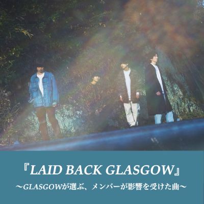 playlist【LAID BACK GLASGOW】