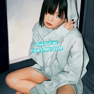 ▼2023.03.29 2nd EP “FOOLISH AS THEY MAY SEEM.”