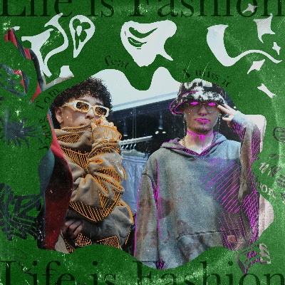 ［Life is fashion feat. I miss it - Young Tom］