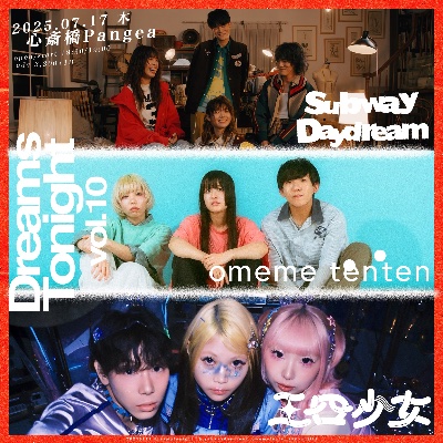 7.17(木)@大阪・心斎橋Pangea " Dreams Tonight vol.10 "