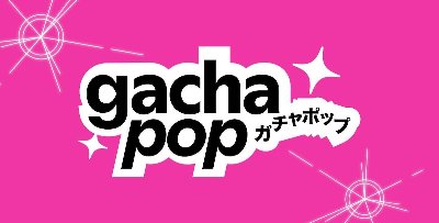 Gacha Popとは？