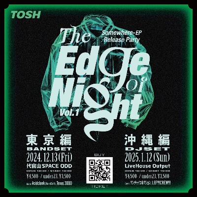 1/12(日)　「-Somewhere EP- Release Party  "The Edge of Night - vol.1[沖縄編]」
