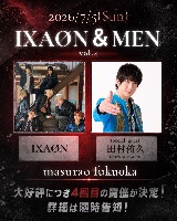 7/5(日)IXAØN&MEN vol.4
