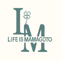 LIFE IS MAMAGOTO