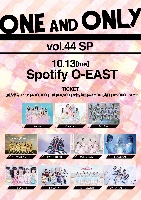 10/13（火）「ONE AND ONLY Vol.44 SP」