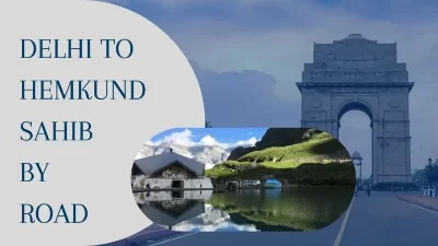 Delhi to Hemkund Sahib by Road