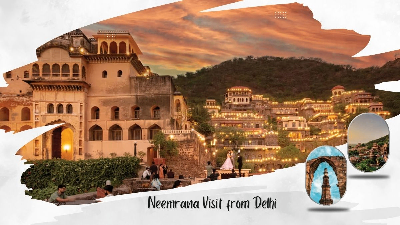 Plan a Neemrana Visit from Delhi 