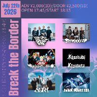 7.22(Wed.) Break the Border @下北沢ReG