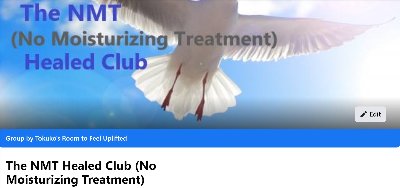 The NMT Healed Club (No Moisturizing Treatment)
