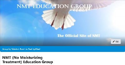 NMT (No Moisturizing Treatment) Education Group