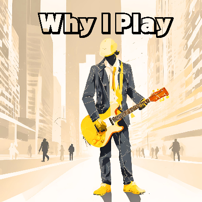 Why I Play