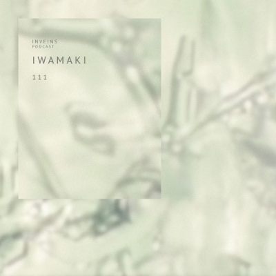 「INVEINS Podcast 」111 \ Iwamaki 2024