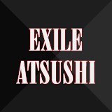 EXILE ATSUSHI YouTube