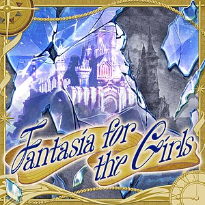 Fantasia for the Girls (M@STER VERSION)